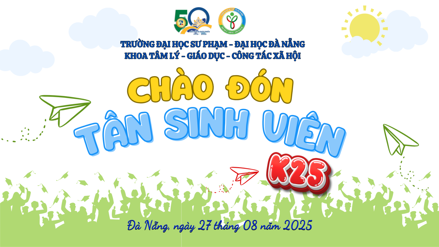 CHÀO ĐÓN TÂN SINH VIÊN KHÓA 2025
