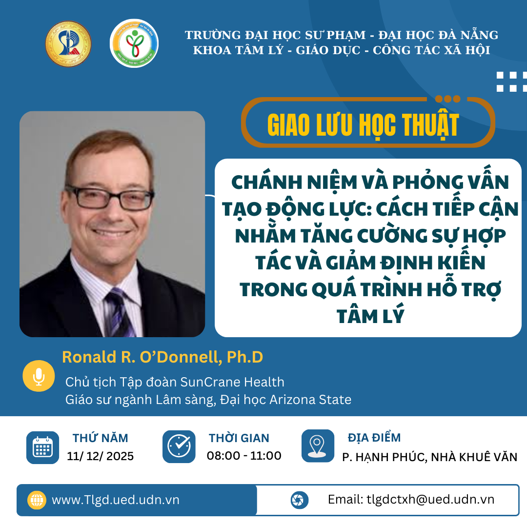 CHƯƠNG TRÌNH GIAO LƯU HỌC THUẬT VỚI CHUYÊN GIA RONALD R. O’DONNELL, PhD (USA)