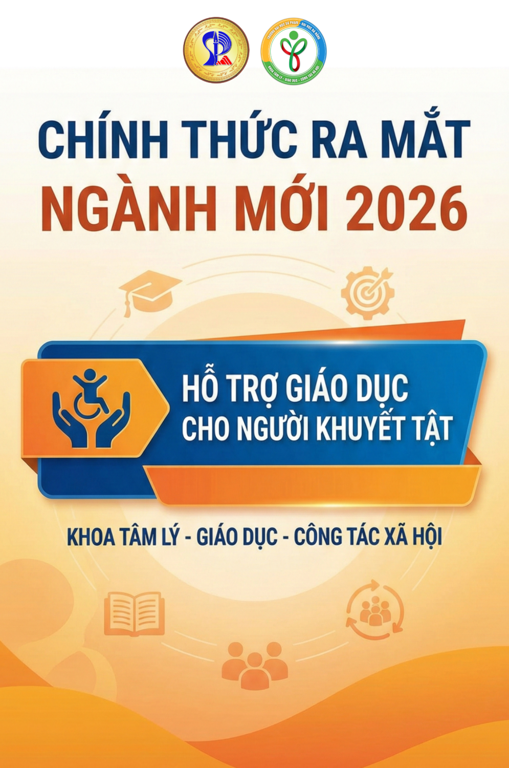 KHOA TÂM LÝ – GIÁO DỤC – CÔNG TÁC XÃ HỘI GIỚI THIỆU 03 NGÀNH ĐÀO TẠO HỆ ĐẠI HỌC